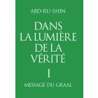 Dans la Lumière de la Vérité; Tome 1 (eBook)